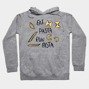 EAT PASTA RUN FASTA Hoodie